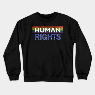 Human Rights Crewneck Sweatshirt