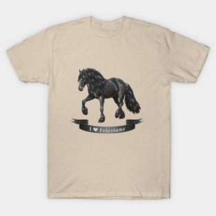 I Love Friesian Horses T-Shirt