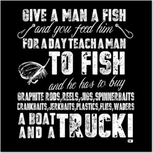 Mens Funny Fishing Shirts For Men Give A Man A Fish Posters and Art