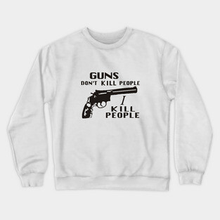 Happy Gilmore - Guns Don't Kill People, I Kill People Crewneck Sweatshirt