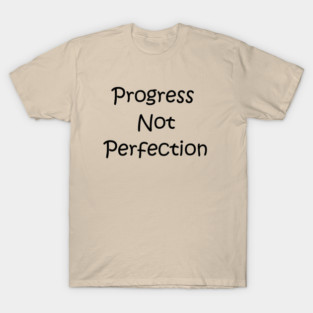 Progress Not Perfection Design from Alcoholics Anonymous Big Book T-Shirt