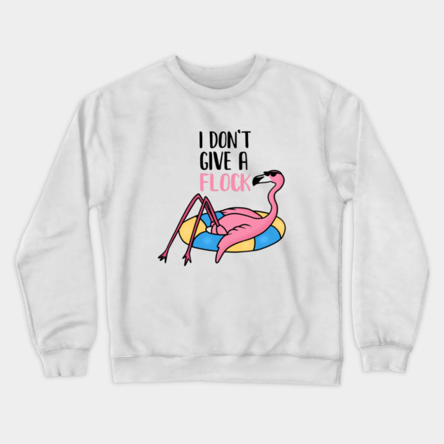 Funny Flamingo, I Don't Give a Flock, Tropical Crewneck Sweatshirt by logiamerch