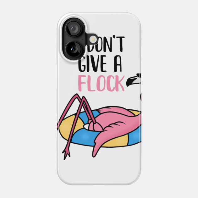 Funny Flamingo, I Don't Give a Flock, Tropical Phone Case by logiamerch