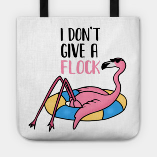 Funny Flamingo, I Don't Give a Flock, Tropical Tote