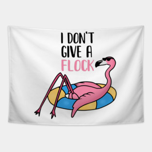 Funny Flamingo, I Don't Give a Flock, Tropical Tapestry