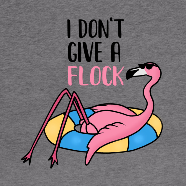 Funny Flamingo, I Don't Give a Flock, Tropical by logiamerch