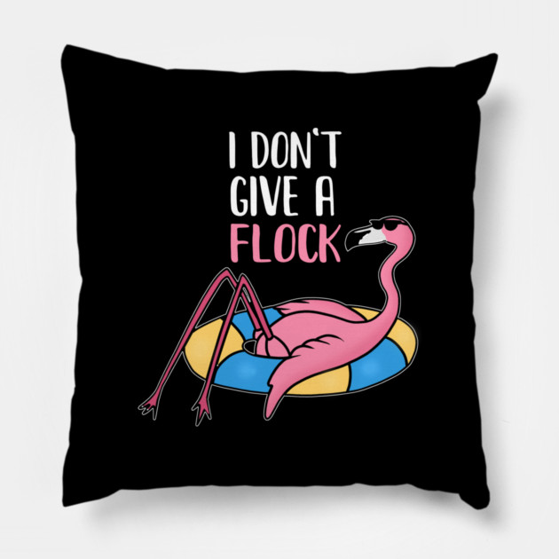 Funny Flamingo, I Don't Give a Flock, Tropical Pillow by logiamerch