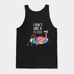Funny Flamingo, I Don't Give a Flock, Tropical Tank Top