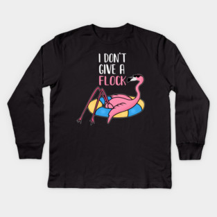 Funny Flamingo, I Don't Give a Flock, Tropical Kids Long Sleeve T-Shirt