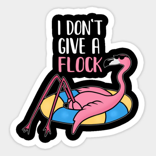 Funny Flamingo, I Don't Give a Flock, Tropical Sticker by logiamerch