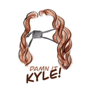 DAMN IT KYLE! T-Shirt