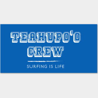 Teahupo'o Crew – Surfing Is Life – Tahiti French Polynesia Posters and Art