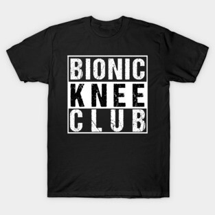Knee Surgery T Shirt Surgery Survivor Shirt Bionic Knee Club T-Shirt