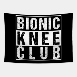 Knee Surgery T Shirt Surgery Survivor Shirt Bionic Knee Club Tapestry