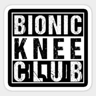 Knee Surgery T Shirt Surgery Survivor Shirt Bionic Knee Club Sticker