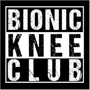 Knee Surgery T Shirt Surgery Survivor Shirt Bionic Knee Club Posters and Art