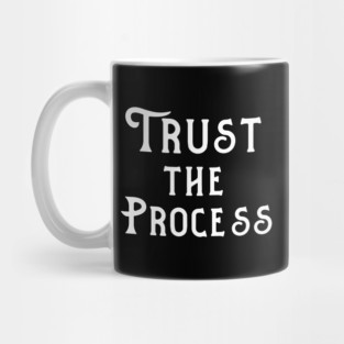 Trust the process Mug