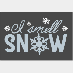I Smell Snow Posters and Art