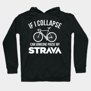 If I Collapse, Can SomeOne Pause My Strava Hoodie