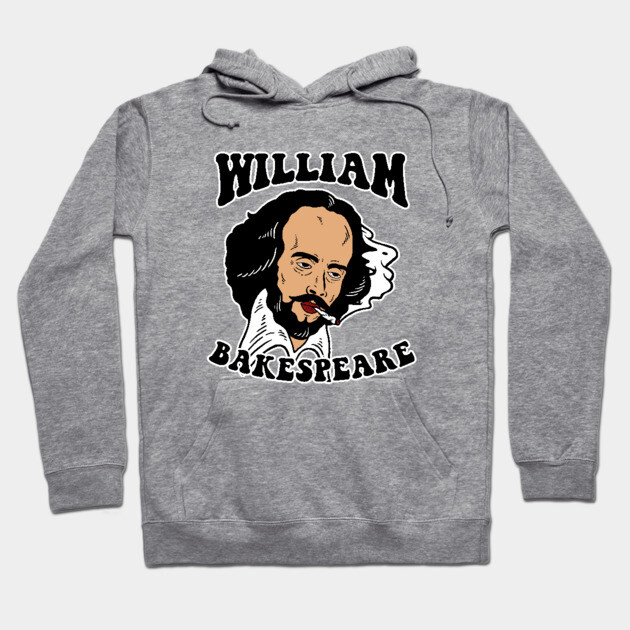 William Bakespeare Hoodie by dumbshirts