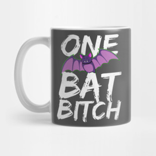 One Bat Bitch Mug