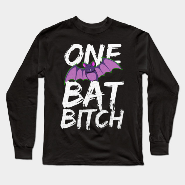 One Bat Bitch Long Sleeve T-Shirt by belownormal