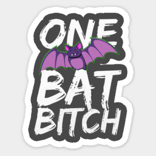 One Bat Bitch Magnet