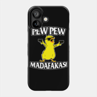 Duck Pew Pew Madafakas,Pew Pew Madafakas Clothing Phone Case