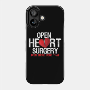 Open Heart Surgery Been There Done That Patient Phone Case