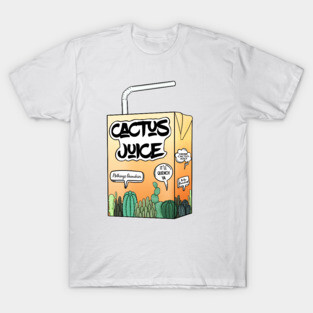 Cactus Juice! T-Shirt