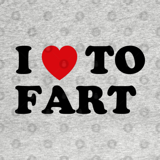 I Love To Fart by WizzKid