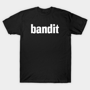 Bandit T-Shirt