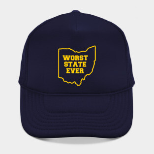OHIO WORST STATE EVER Hat