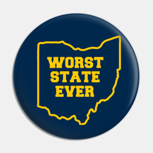 OHIO WORST STATE EVER Pin