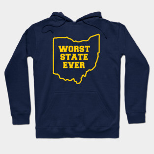 OHIO WORST STATE EVER Hoodie