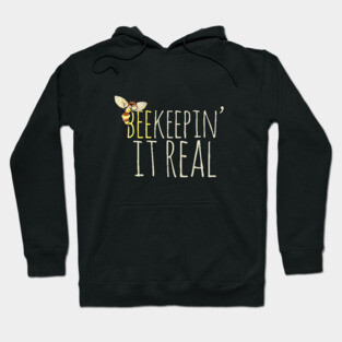 Beekeepin it real beekeeper Hoodie
