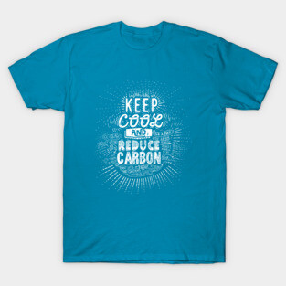 Keep Cool and Reduce Carbon T-Shirt