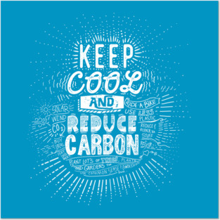Keep Cool and Reduce Carbon Posters and Art
