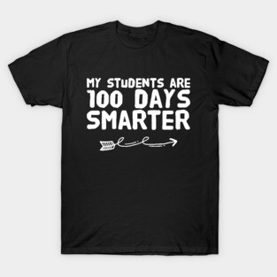 My students are 100 days smarter T-Shirt