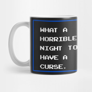 What a Horrible Night Mug