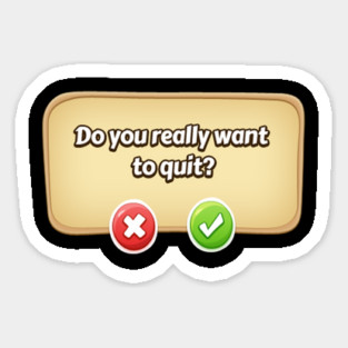 Do You Really Want To Quit? Gamer Tee Magnet
