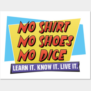 No Shirt. No Shoes. No Dice. Posters and Art