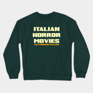 Italian Horror Movies Crewneck Sweatshirt