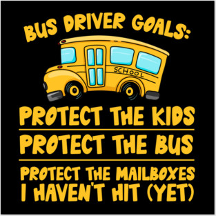 Bus Driver Goals Posters and Art