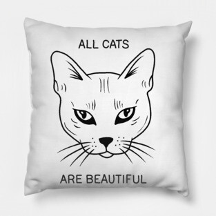 All Cats Are Beautiful Pillow