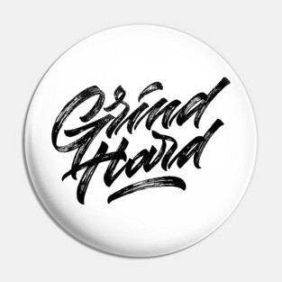Grind Hard Pin