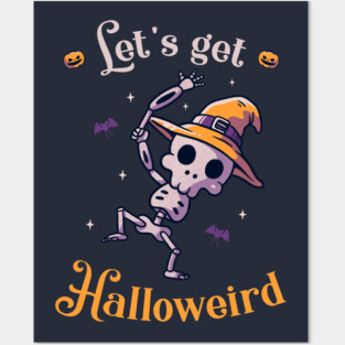 Lets Get Halloweird Funny Cute Spooky Posters and Art
