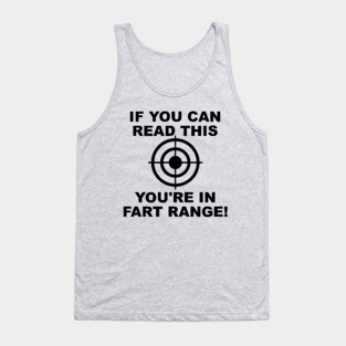 Hubie Halloween - If You Can Read This You're In Fart Range Tank Top