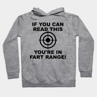 Hubie Halloween - If You Can Read This You're In Fart Range Hoodie