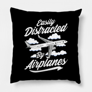 Cute & Funny Easily Distracted By Airplanes Pun Pillow